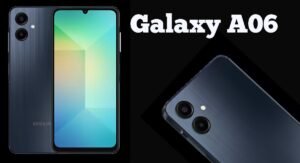 Samsung Galaxy A06 Price in Pakistan: Full Specifications, Features, and Buying Guide